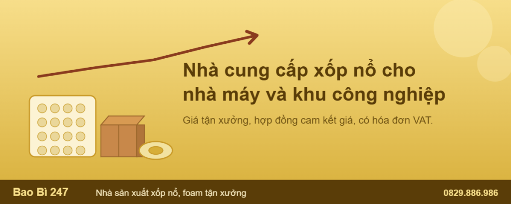 Nhà cung cấp xốp nổ cho nhà máy khu công nghiệp