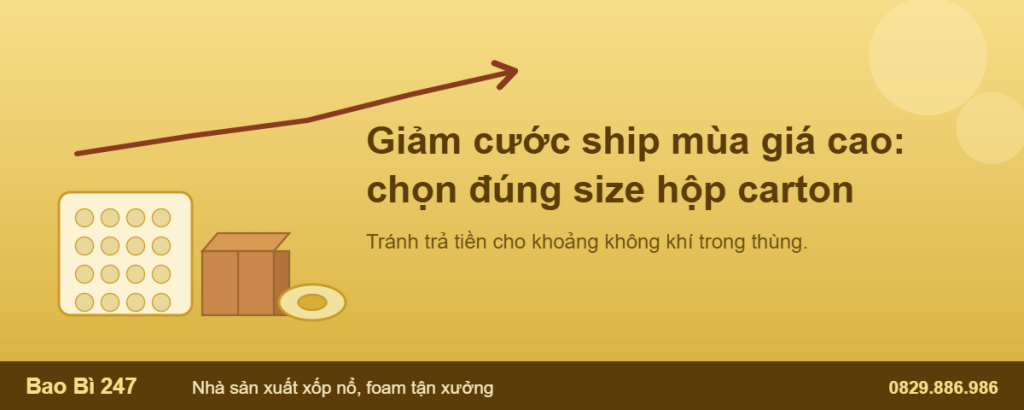 Giảm cước ship chọn đúng size hộp carton